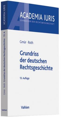 Grundriss der deutschen Rechtsgeschichte 