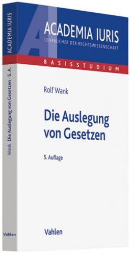 Die Auslegung von Gesetzen 