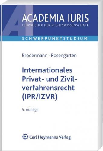 Internationales Privat- und Zivilverfahrensrecht (IPR/IZVR) 