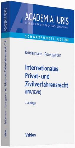 Internationales Privat- und Zivilverfahrensrecht (IPR/IZVR) 