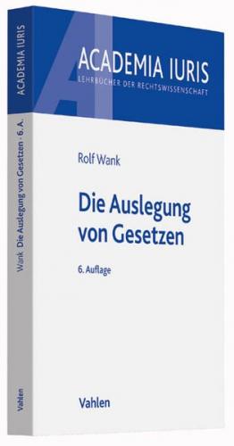 Die Auslegung von Gesetzen 
