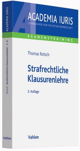 Strafrechtliche Klausurenlehre 