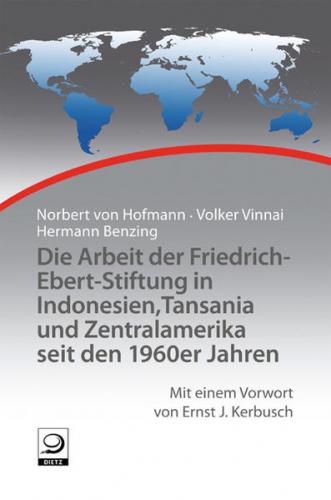 Die Arbeit der Friedrich-Ebert-Stiftung in Indonesien, Tansania und Zentralamerika 
