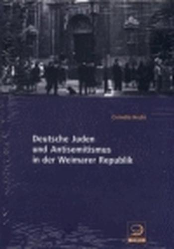 Deutsche Juden und Antisemitismus in der Weimarer Republik 