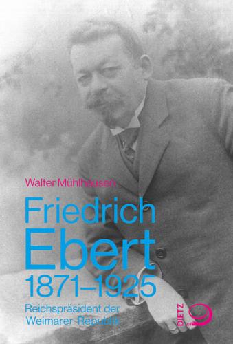 Friedrich Ebert 1871–1925 