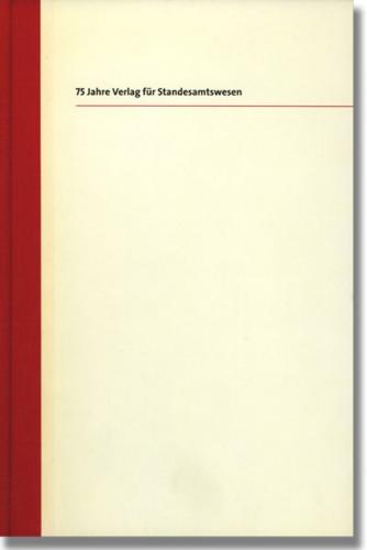 75 Jahre Verlag für Standesamtswesen 