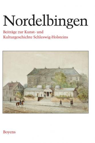 Nordelbingen. Beiträge zur Kunst- und Kulturgeschichte Schleswig-Holsteins / Nordelbingen. Beiträge zur Kunst- und Kulturgeschichte Schleswig-Holsteins 