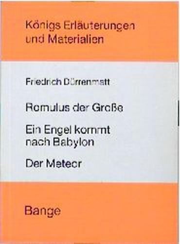 Romulus der Grosse /Ein Engel kommt nach Babylon /Der Meteor 