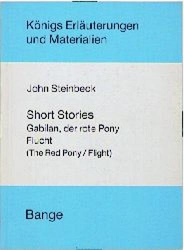 Short Stories: Gabilan, der rote Pony /Die Flucht 