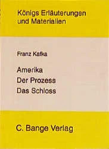 Amerika /Der Prozess /Das Schloss 