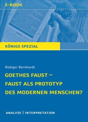 Goethes Faust – Faust als Prototyp des modernen Menschen? (Ebook - EPUB) 