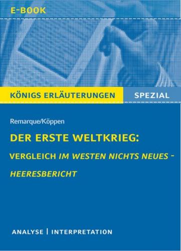 Der Erste Weltkrieg: Vergleich Im Westen nichts Neues - Heeresbericht. (Ebook - EPUB) 