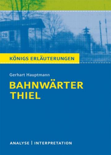 Bahnwärter Thiel von Gerhart Hauptmann 
