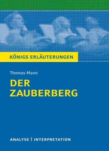 Der Zauberberg von Thomas Mann - Textanalyse und Interpretation 