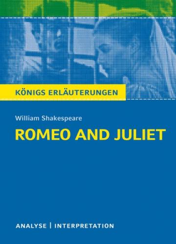 Romeo and Juliet - Romeo und Julia von Wiliam Shakespeare - Textanalyse und Interpretation 