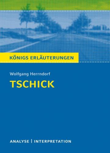 Tschick von Wolfgang Herrndorf. 