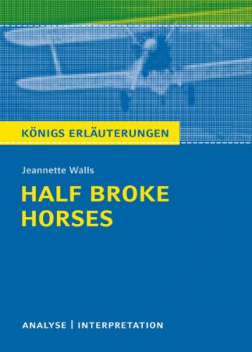 Half Broke Horses von Jeannette Walls. 
