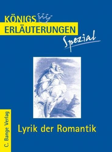 Königs Erläuterungen Spezial - Lyrik der Romantik 