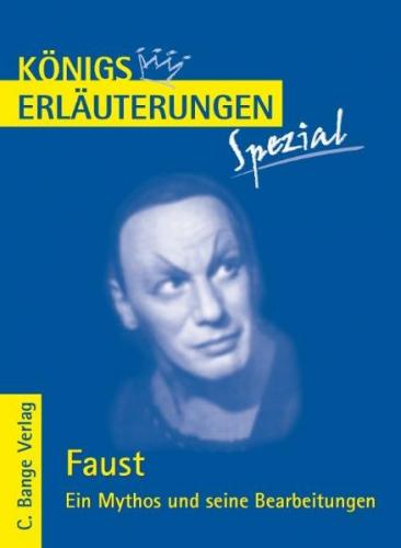 Faust. Ein Mythos und seine Bearbeitungen 