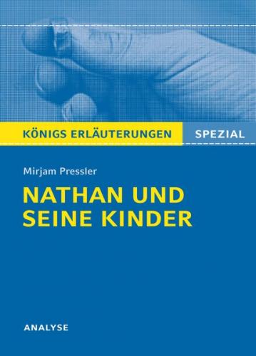 Nathan und seine Kinder von Mirjam Pressler. Königs Erläuterungen Spezial. 