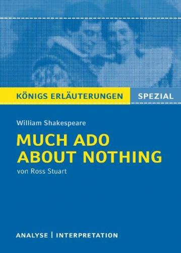 Much Ado About Nothing von William Shakespeare. Textanalyse und Interpretation. 