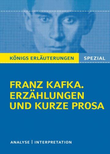 Franz Kafka. Erzählungen und kurze Prosa. Königs Erläuterungen Spezial. (Ebook - EPUB) 