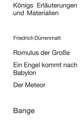 Romulus der Große / Ein Engel kommt nach Babylon / Der Meteor. Textanalyse und Interpretation. (Ebook - pdf) 