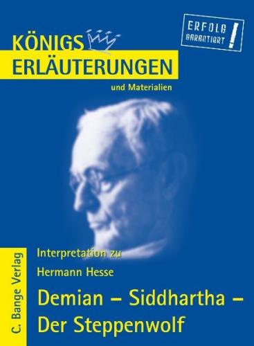 Demian - Siddhartha - Der Steppenwolf von Hermann Hesse. Textanalyse und Interpretation. (Ebook - pdf) 