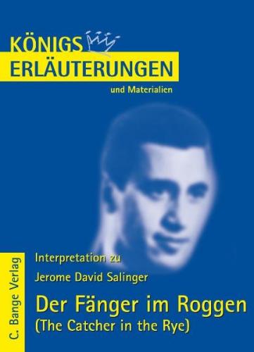 Der Fänger im Roggen - The Catcher in the Rye von Jerome David Salinger. Textanalyse und Interpretation. (Ebook - pdf) 