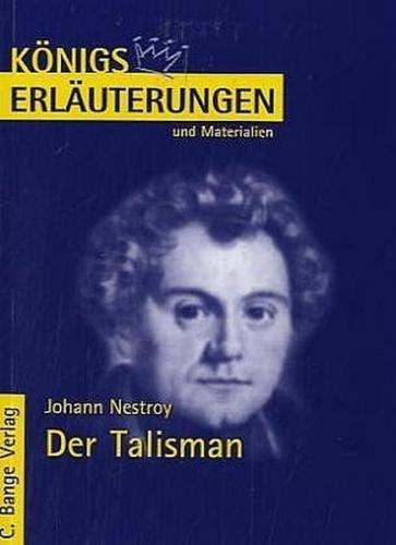 Der Talisman von Johann Nestroy. Textanalyse und Interpretation. (Ebook - pdf) 