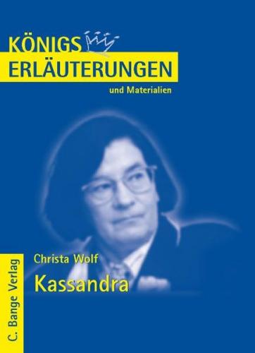 Kassandra von Christa Wolf. Textanalyse und Interpretation. (Ebook - pdf) 