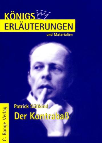 Der Kontrabaß von Patrick Süskind. Textanalyse und Interpretation. (Ebook - pdf) 