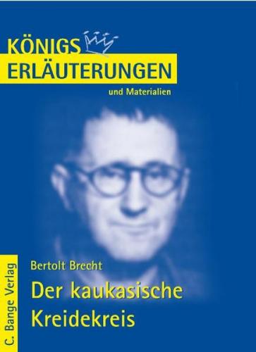 Der kaukasische Kreidekreis von Bertolt Brecht. Textanalyse und Interpretation. (Ebook - pdf) 
