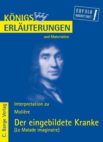 Der eingebildete Kranke - Le Malade imaginaire von Molière. Textanalyse und Interpretation. (Ebook - pdf) 