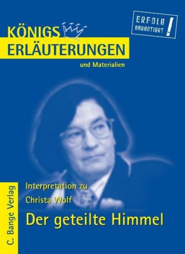Der geteilte Himmel von Christa Wolf. Textanalyse und Interpretation. (Ebook - pdf) 