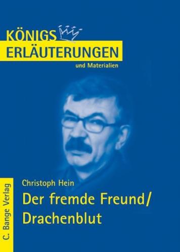 Der fremde Freund / Drachenblut von Christoph Hein. Textanalyse und Interpretation. (Ebook - pdf) 