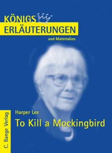 To Kill a Mockingbird von Harper Lee. Textanalyse und Interpretation. (Ebook - pdf) 