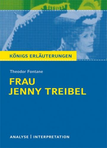 Frau Jenny Treibel von Theodor Fontane. Textanalyse und Interpretation mit ausführlicher Inhaltsangabe und Abituraufgaben mit Lösungen. (Ebook - pdf) 