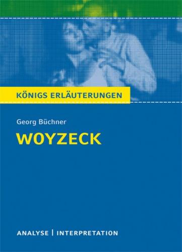 Woyzeck von Georg Büchner. Textanalyse und Interpretation mit ausführlicher Inhaltsangabe und Abituraufgaben mit Lösungen. (Ebook - pdf) 