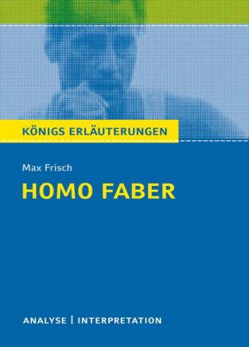 Homo faber von Max Frisch. Königs Erläuterungen. (Ebook - EPUB) 