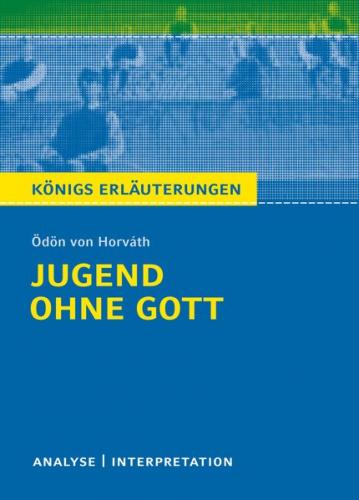 Jugend ohne Gott von Ödön von Horváth. Königs Erläuterungen. (Ebook - EPUB) 