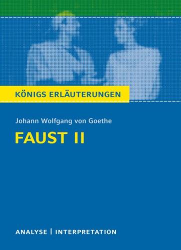 Faust II von Johann Wolfgang von Goethe. Königs Erläuterungen. (Ebook - EPUB) 