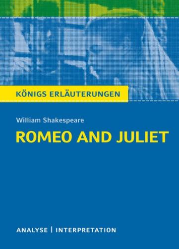 Romeo and Juliet - Romeo und Julia von William Shakespeare. Königs Erläuterungen. (Ebook - EPUB) 