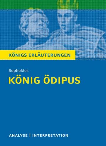 König Ödipus von Sophokles. Königs Erläuterungen. (Ebook - EPUB) 