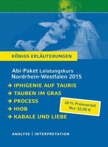 Abitur Nordrhein-Westfalen 2015 Leistungskurs – Königs Erläuterungen Paket. 