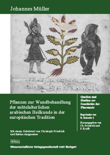 Pflanzen zur Wundbehandlung der mittelalterlichen arabischen Heilkunde in der europäischen Tradition 