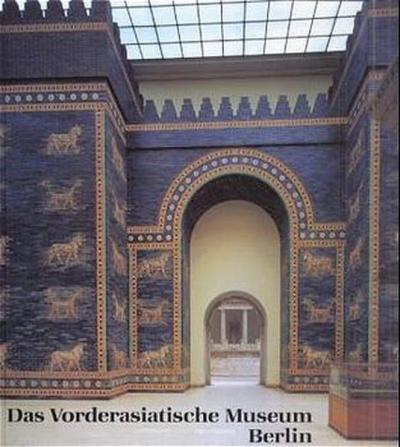 Das Vorderasiatische Museum, Berlin 