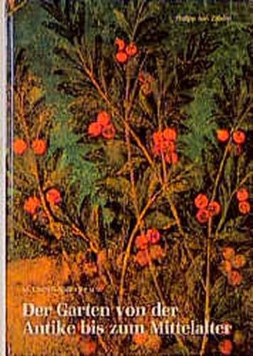 Der Garten von der Antike bis zum Mittelalter 