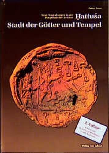 Hattusa - Stadt der Götter und Tempel 
