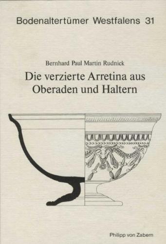 Die verzierte Arretina aus Oberaden und Haltern 